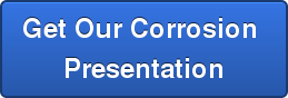 Get Our Corrosion  Presentation